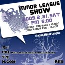 [ 2 / 21 ] " Minor League Show " @ 마이너리그 환상의 Line UP !!!!!! 이미지