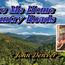 Take Me Home Country Roads-John Denver 이미지