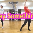 [Jazz Dance Choreography] Say Something / A great big world / 짓댄스 / 안무 - 권 이미지