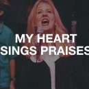 My Heart Sings Praises (내 마음을 가득 채운) 이미지