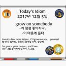 grow on somebody - ~이 점점 좋아지다, ~이 마음에 들다 이미지