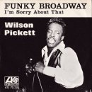 Funky Broadway - Wilson Pickett - 이미지