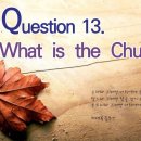 영어로 제공하는 오늘을 위한 복음: Question 13. What is the Church? 이미지