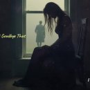 "I Waited for a Goodbye That Never Came"(난 작별인사를 결코 잊을수 없어) 이미지