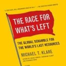 The Race for What's Left: The Global Scramble for the World's Last Resources 이미지