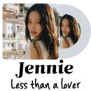 올스파인(All Spine) | 제니(JENNIE)- Less than a lover 곡 뜻 의미 가사해석 발음