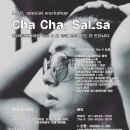 스페셜 워크숍 _ Cha Cha , SaLsa (차차, 살사) _ 6월7일~6월28일 이미지