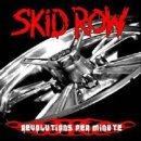 Skid Row - Revolutions per minute 이미지