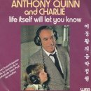 Life itself will let you know - Anthony Quinn and Charlie 이미지