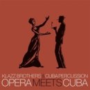 Klazz Brothers & Cuba Percussion - [2008] Opera Meets Cuba(192) 이미지