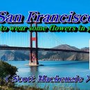 San Francisco (Be sure to wear some flowers in your hair) ㅡ Scott Mackenzie 이미지