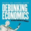 Debunking Economics: The Naked Emperor of the Social Sciences 이미지
