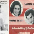 [추억의팝] As Soon as I Hang Up the Phone - Conway Twitty &amp; Loretta Lynn 이미지