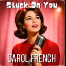Stuck On You ㅡ Carol French 이미지