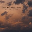 ﻿[2023/08/02] Mattew Larbarge(매튜 라바지) - My Hands Made A Harp 이미지