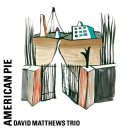 David Matthews Trio - AMERICAN PIE 이미지