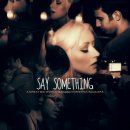 Say Something - (ft.Christina Aguilera) A Great Big World 이미지