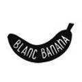 블랑 바나나(BLANC BANANA)