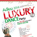 12월 27일 쎄마,JM과 함께하는 Adieu 2014 LUXURY DANCE Party~~ 이미지