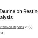 Re: Re:Re:The Effects of Oral Taurine on Resting Blood Pressure in Humans 이미지