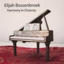 Harmony In Disarray / Elijah Bossenbroek Album 이미지