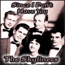 Since I don't have you - The Skyliners - 이미지