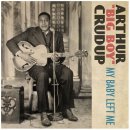 My Baby Left Me - Arthur Crudup - 이미지