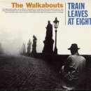 The Walkabouts - The Train Leaves At Eight 이미지