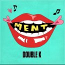 멘트 (Feat. 개코 of Dynamic Duo) - 더블 케이(Double K) 이미지