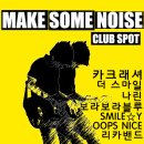 9월 20일 Club SPOT) Make Some Noise!!(리카밴드, 카크래셔, 나린, 더 스마일........... 이미지