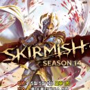 [롤링다이스] 5/5 (화) 오후 1시 Skirmish Season 14 이미지