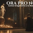 Ora pro Nobis: Cantos Gregorianos a la Madre de Dios 이미지