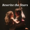 위대한 쇼맨 - Rewrite the Stars [다시 쓰는 운명] 가사/발음/해석/영화/곡정보