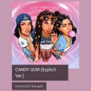 Emotional Oranges - CANDY GUM (feat. Jessie Reyez &amp; Becky G)[ 중독성있는노래 ] 이미지