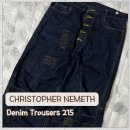 215 | [CHRISTOPHER NEMETH] 크리스토퍼 네메스 데님 트라우저 215 후기(ft. 키치 패션템)