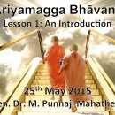 (영어+불교, 법회자료, 고(苦)란?) ARIYAMAGGA BHĀVANĀ - Lesson 1: An Introduction by Ven 이미지