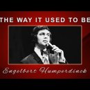 The Way It Used To Be - Engelbert Humperdinck 이미지